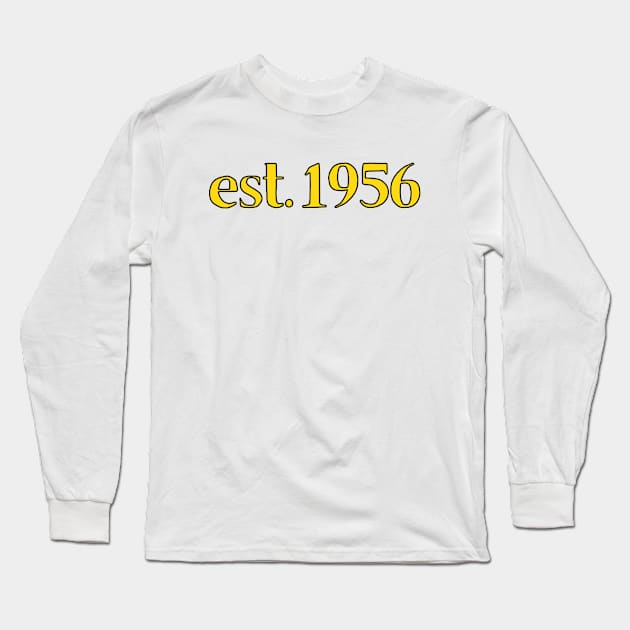 Est. 1956 Cartoonish Retro Birthday Long Sleeve T-Shirt by MSA